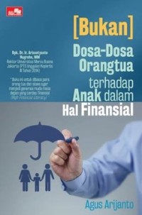 [Bukan] Dosa-Dosa Orangtua terhadap Anak dalam hal Finansial