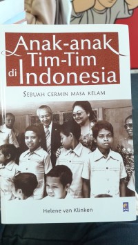 Anak-Anak Tim-Tim di Indonesia : Sebuah Cermin Masa Kelam