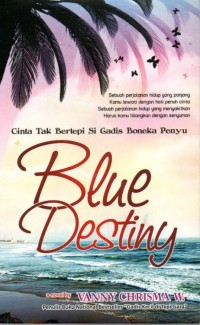 Blue Destiny: Cinta Tak Bertepi Si Gadis Boneka Penyu