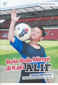 BOLA-BOLA MIMPI DI KAKI ALIF