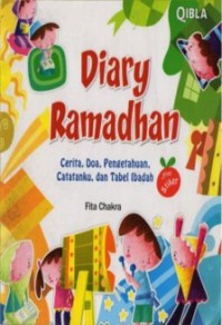 Diary Ramadhan: Cerita, Doa, Pengetahuan, Catatanku, dan Tabel Ibadah