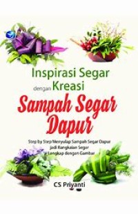 Inspirasi Segar Dengan Kreasi Sampah Segar Dapur