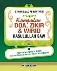 Kumpulan Doa, Zikir, dan Wirid Rasulullah SAW