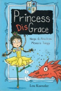 Princess DisGrace: Naga Di Akademi Menara Tinggi