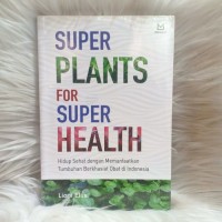 Super Plants For Super Health