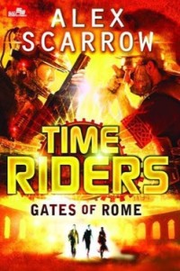 Time Riders : Gates Of Rome; Penjelajah Waktu Gerbang-gerbang Kota Roma
